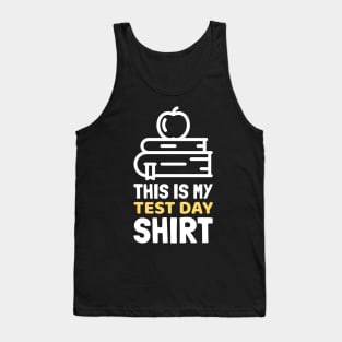 This is My Test Day Shirt Tank Top